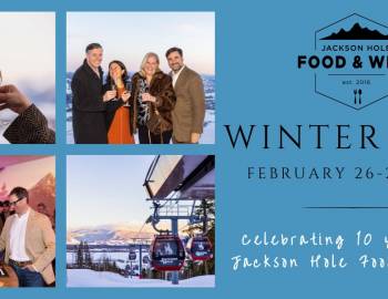 Jackson Hole Food & Wine Winter Fest 2026