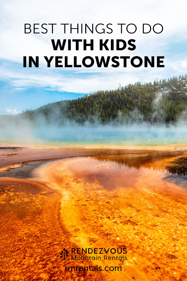 Best Things to Do in Yellowstone With Kids