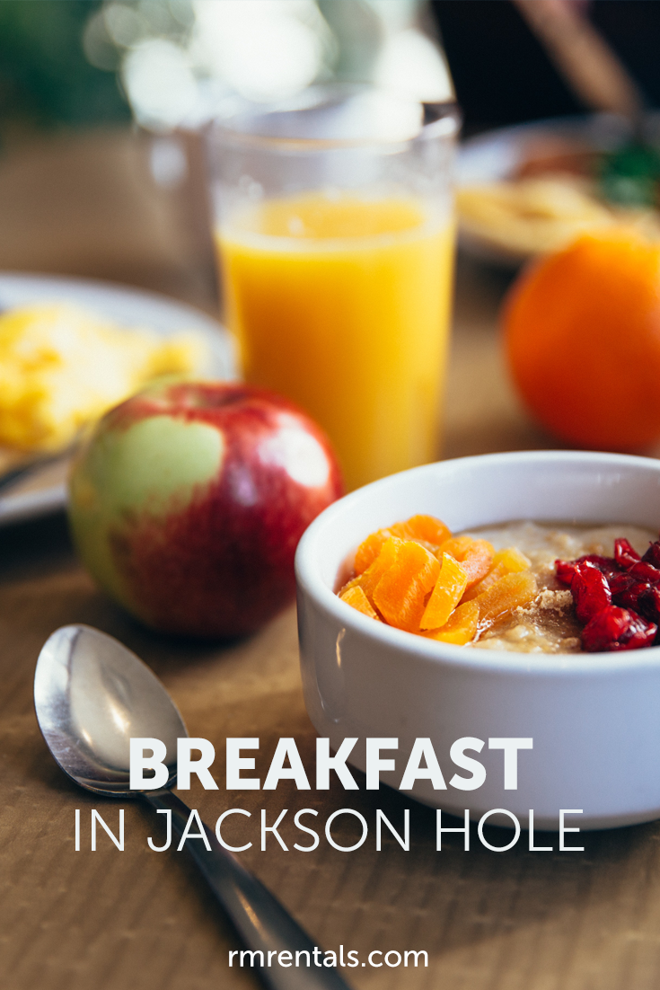 5 Great Breakfast Spots in Jackson Hole