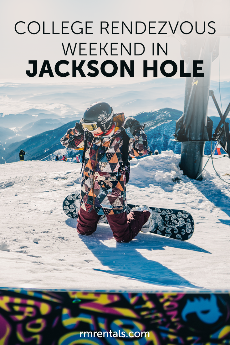 College Weekend in Jackson Hole