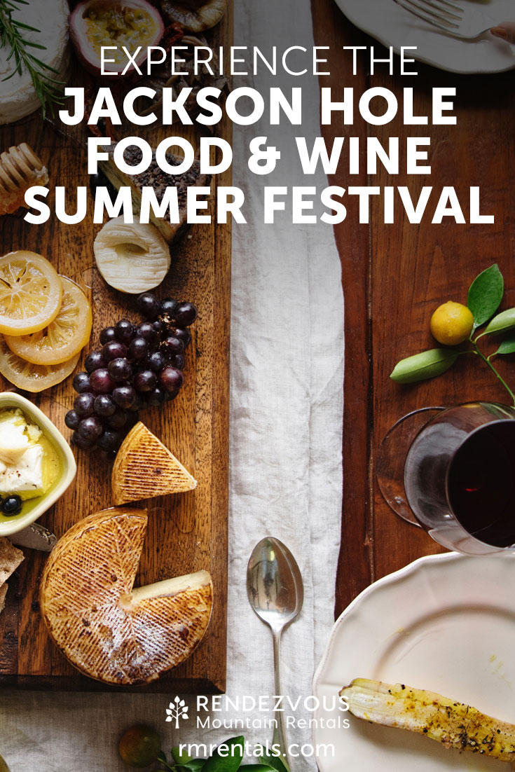 Jackson Hole Summer Food & Wine Festival