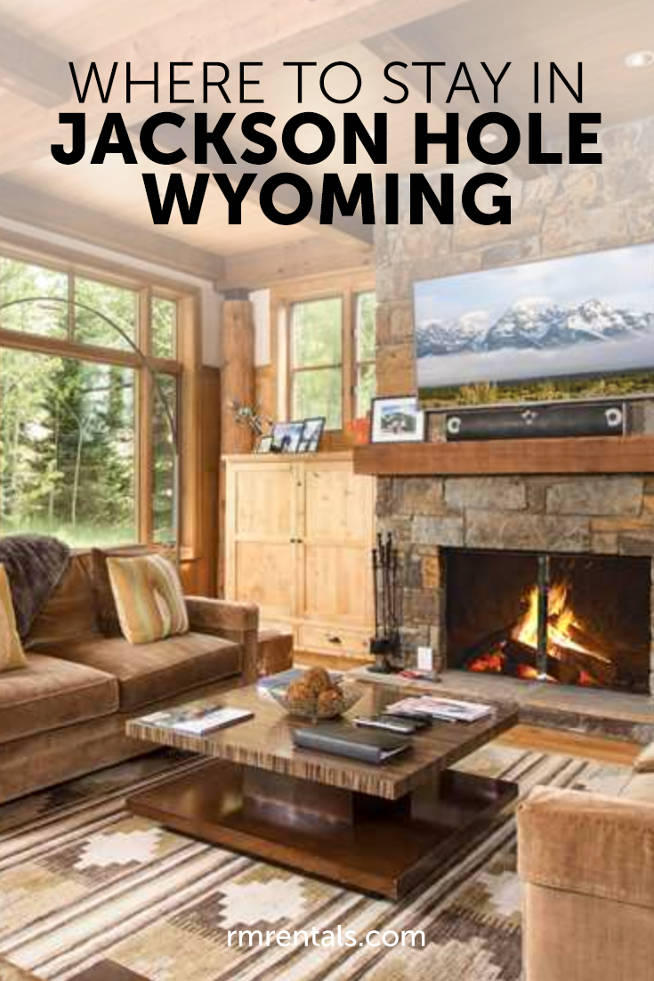 Where to Stay in Jackson Hole Wyoming